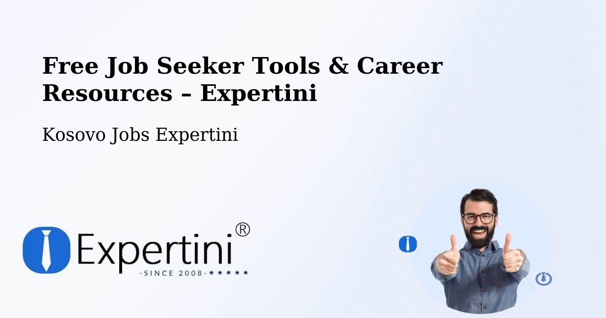 Free Job Seeker Tools & Career Resources – Bajçinë - Bajçinë, Kosovo Jobs Expertini