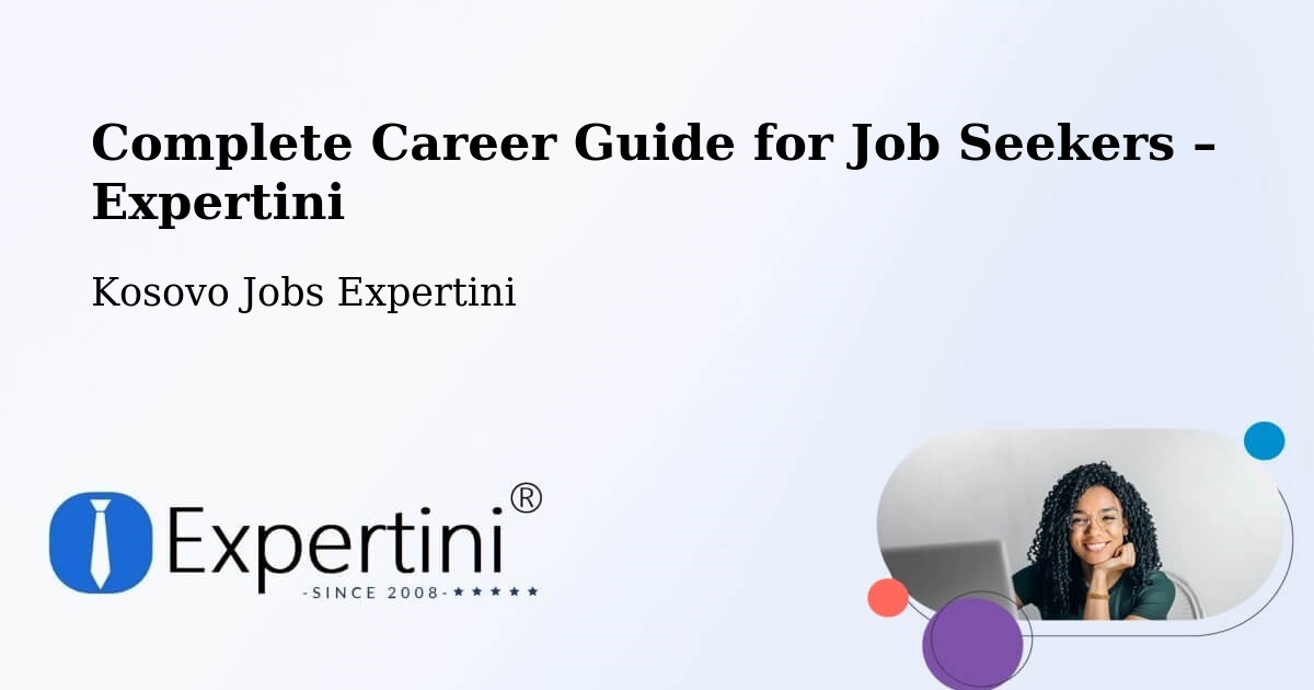 Career Guide for Job Seekers – Bajçinë - Bajçinë, Kosovo Jobs Expertini