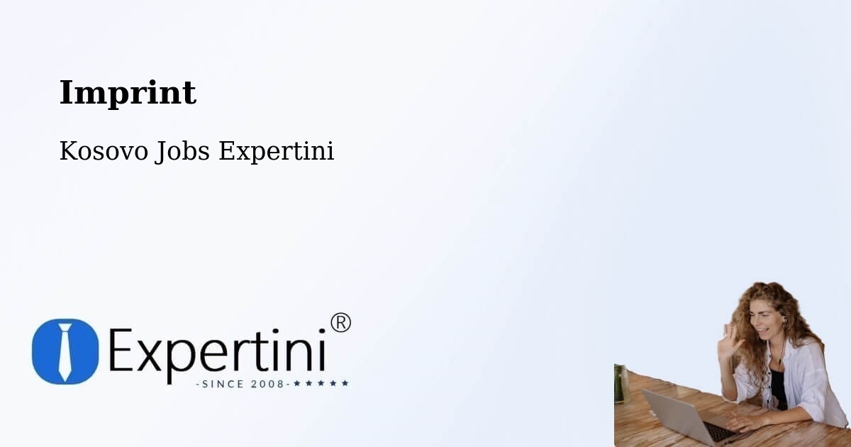 Imprint – Bajçinë - Kosovo Jobs Expertini