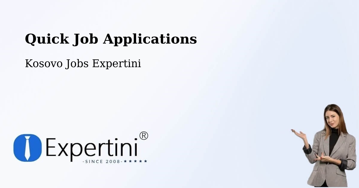 Quick Apply Feature – Bajçinë - Kosovo Jobs Expertini